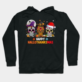 Sugar Skull Happy Hallothanksmas Halloween Thanksgiving Christmas Hoodie